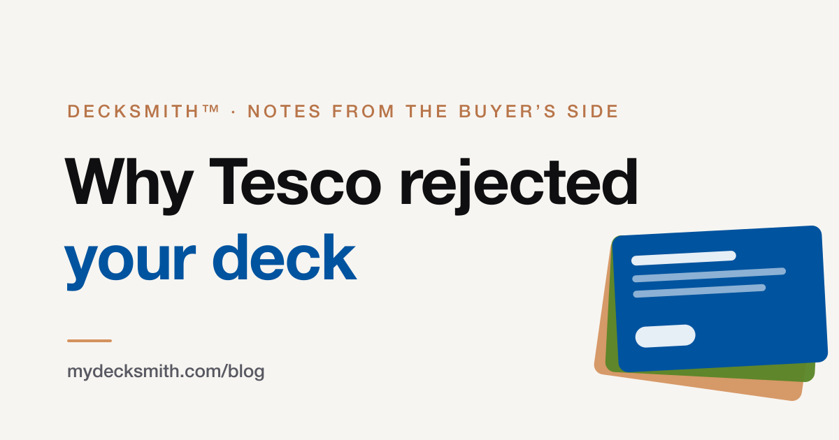 Why Tesco rejected your deck (and how the same deck wins Waitrose)